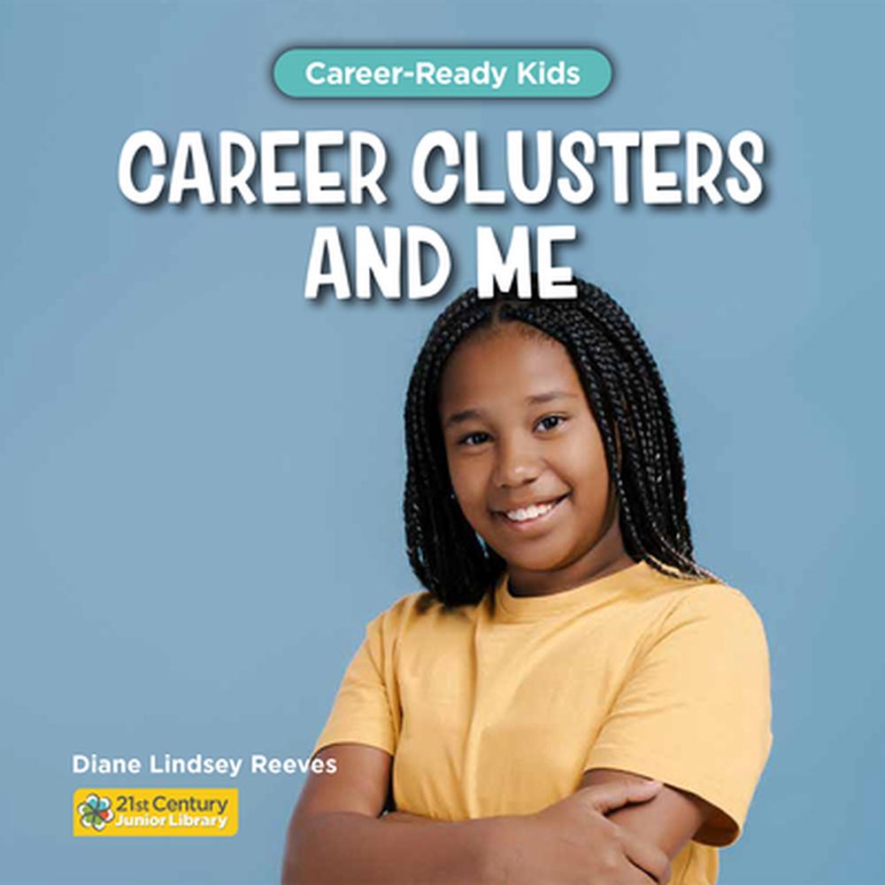 Career Clusters and Me by Diane Lindsey Reeves, Hardcover ...