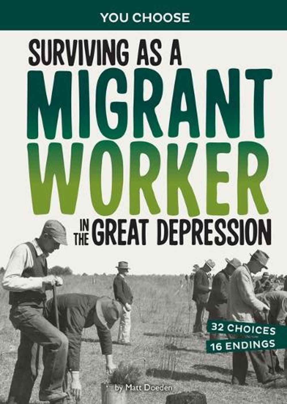 Surviving as a Migrant Worker in the Great Depression by Matt Doeden - ISBN: 9781669058106