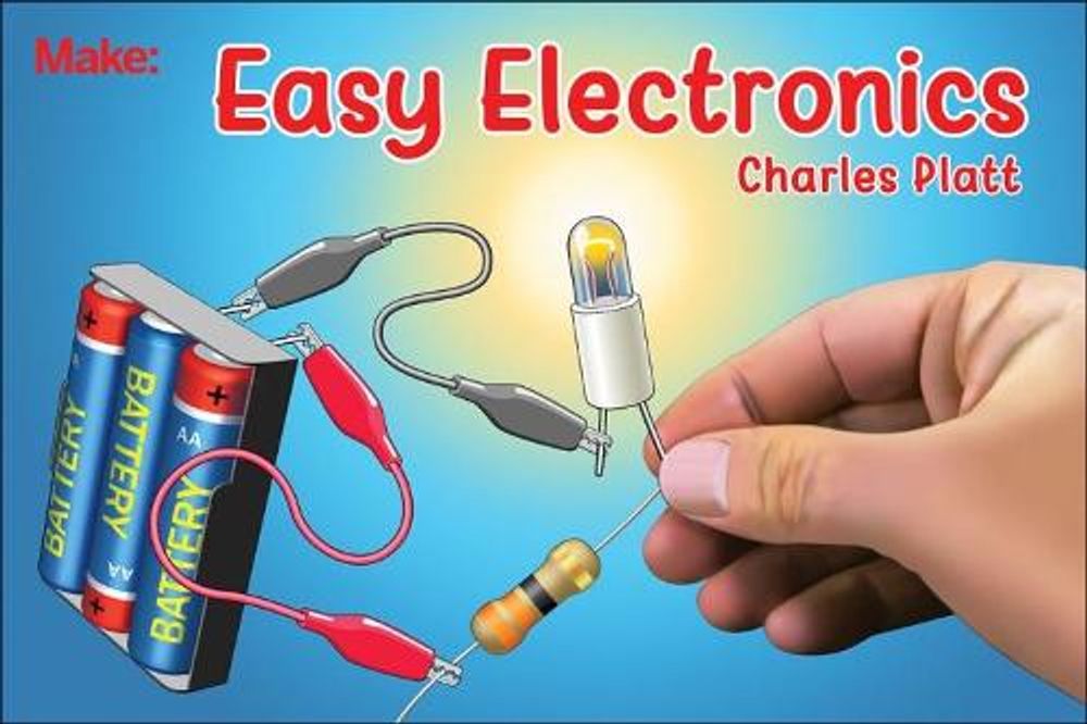 Easy Electronics by Charles Platt - ISBN: 9781680454482
