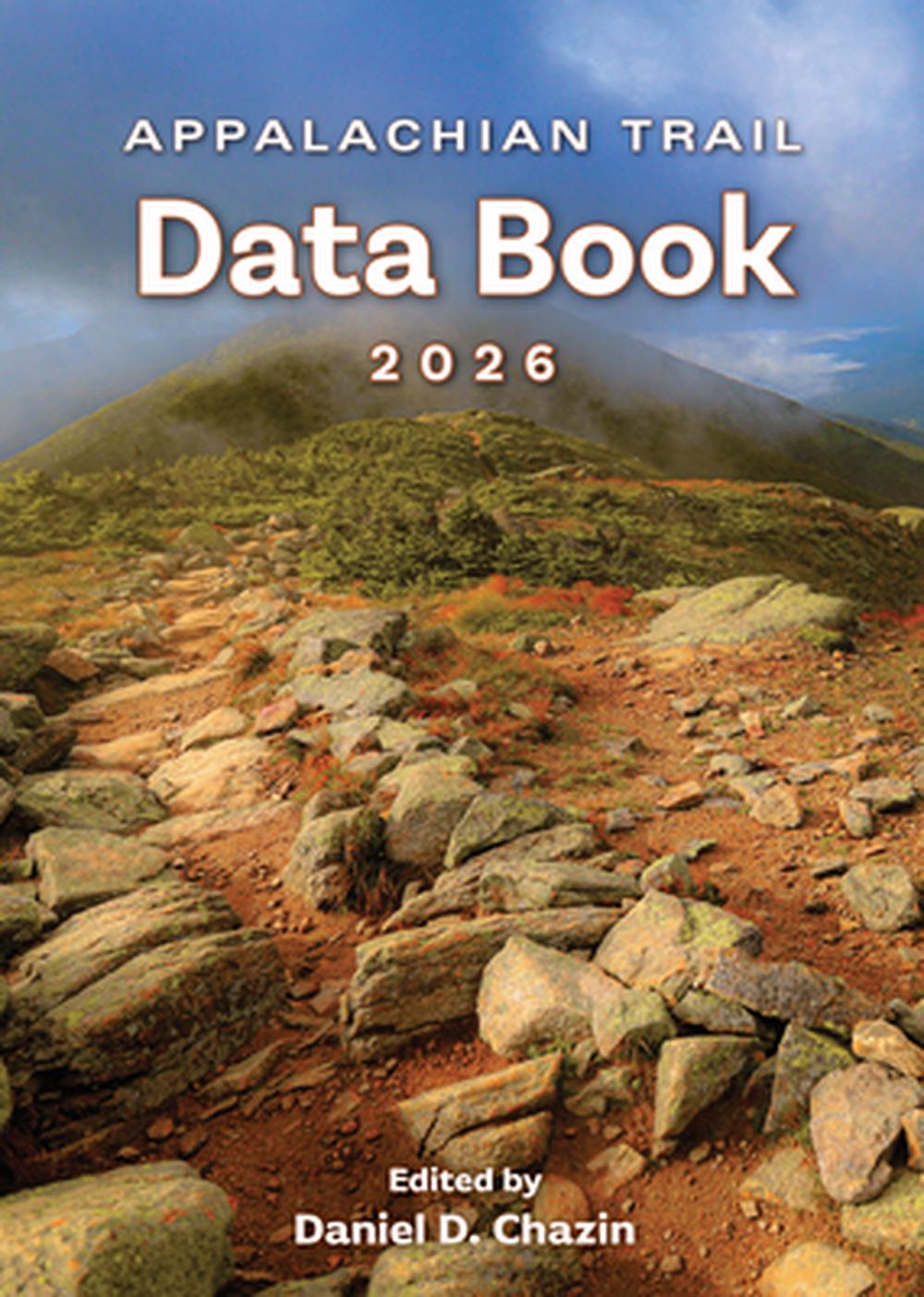 Appalachian Trail Data Book 2026 by Daniel Chazin, Paperback ...