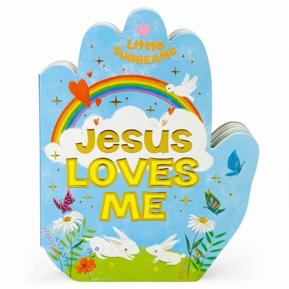 Jesus Loves Me (Little Sunbeams) by Ginger Swift - ISBN: 9781680528022