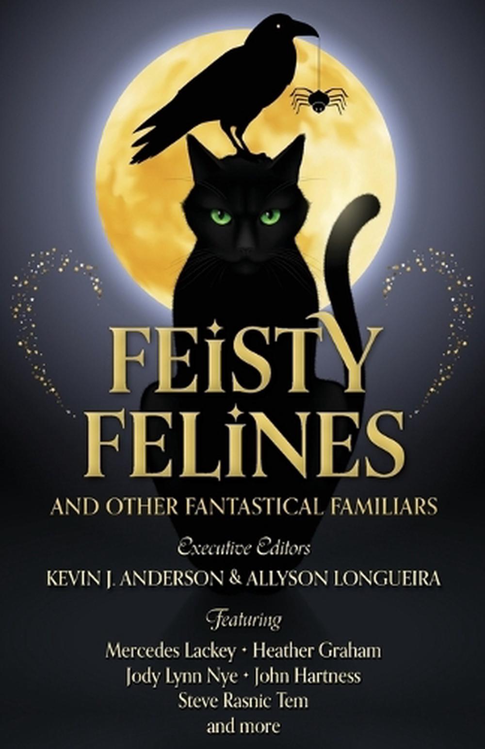 Feisty Felines by Mercedes Lackey - ISBN: 9781680576184