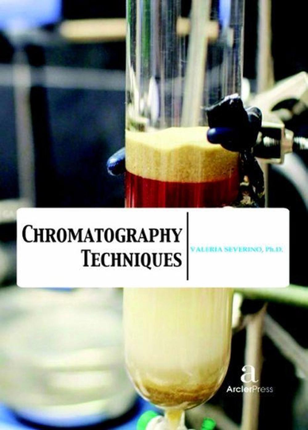 Chromatography Techniques by Valeria Severino, Hardcover, 9781680944129