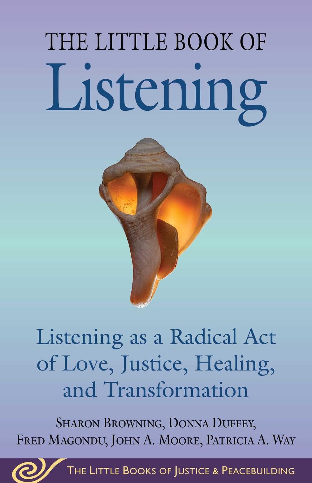 Little Book of Listening by Sharon Browning - ISBN: 9781680998986