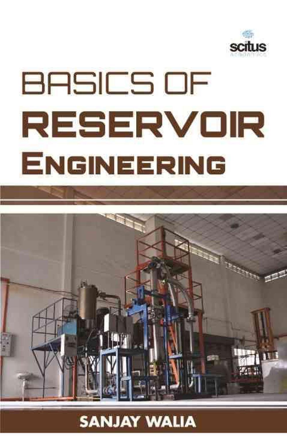 Basics of Reservoir Engineering by Sanjay Walia, Hardcover