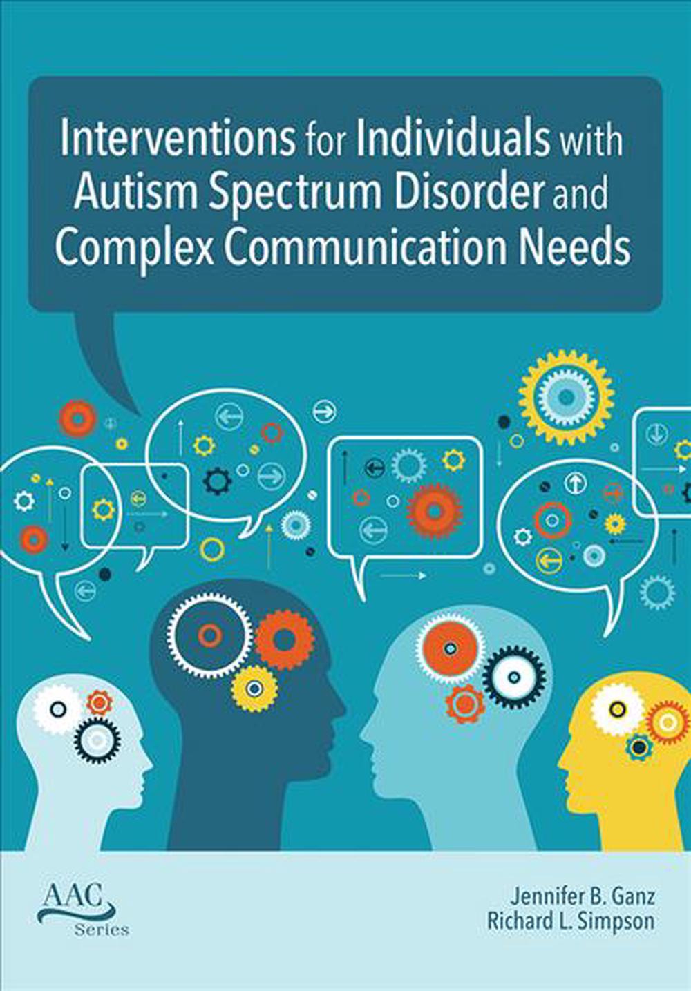 Intervention for Individuals with Autism Spectrum Disorder and Complex Communication Needs, 9781681252292