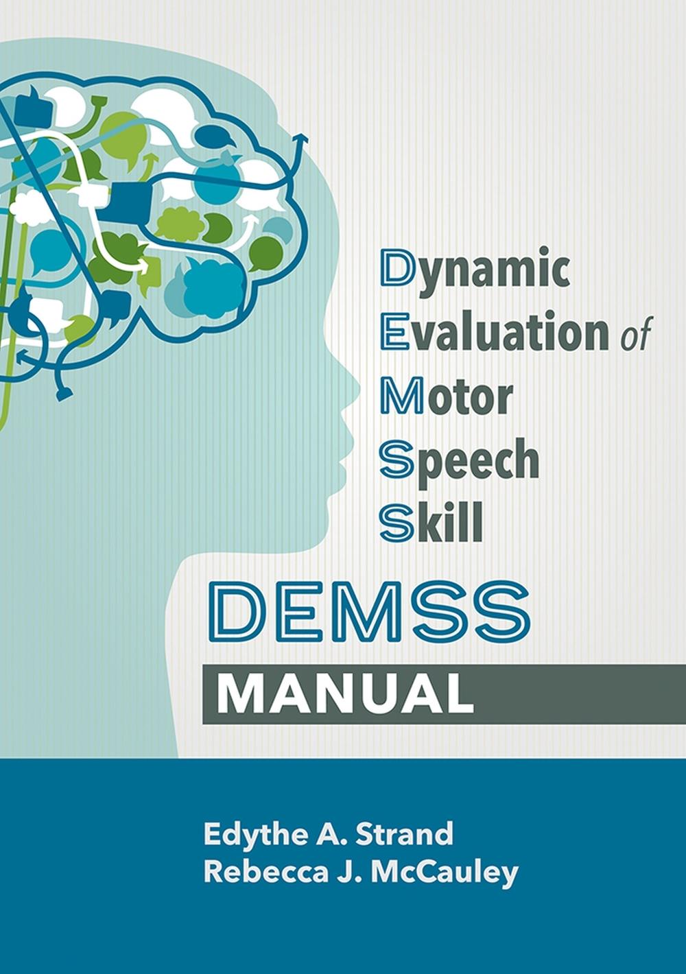 Dynamic Evaluation of Motor Speech Skill (DEMSS) Manual, 9781681253091