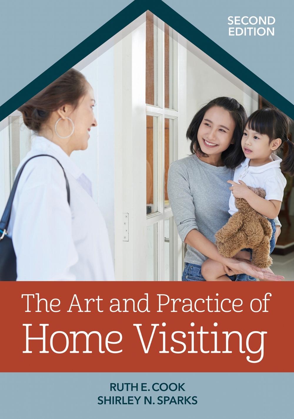The Art and Practice of Home Visiting by Ruth E. Cook - ISBN: 9781681254463