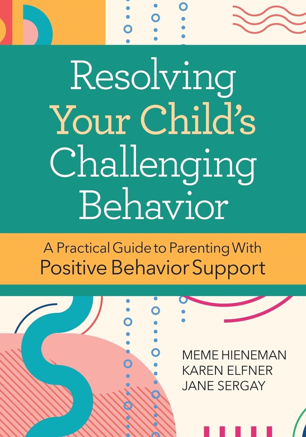 Resolving Your Child's Challenging Behavior by Mary Ellen - ISBN: 9781681255644
