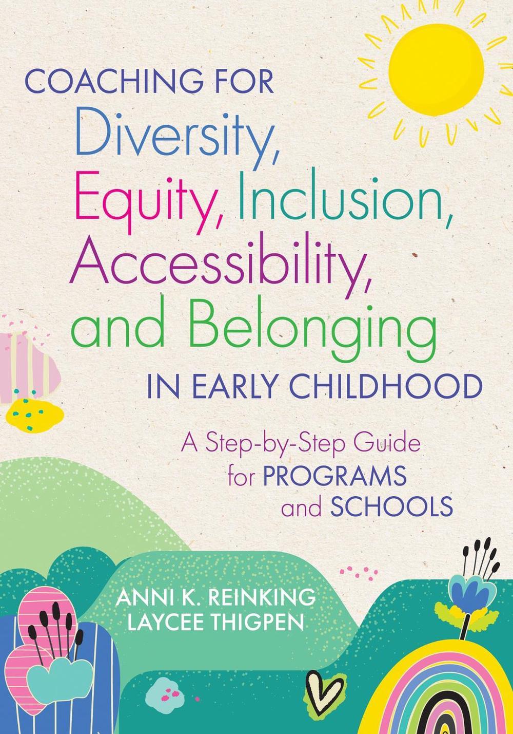 Coaching for Diversity, Equity, Inclusion, Accessibility, and Belonging in Early Childhood, 9781681256870