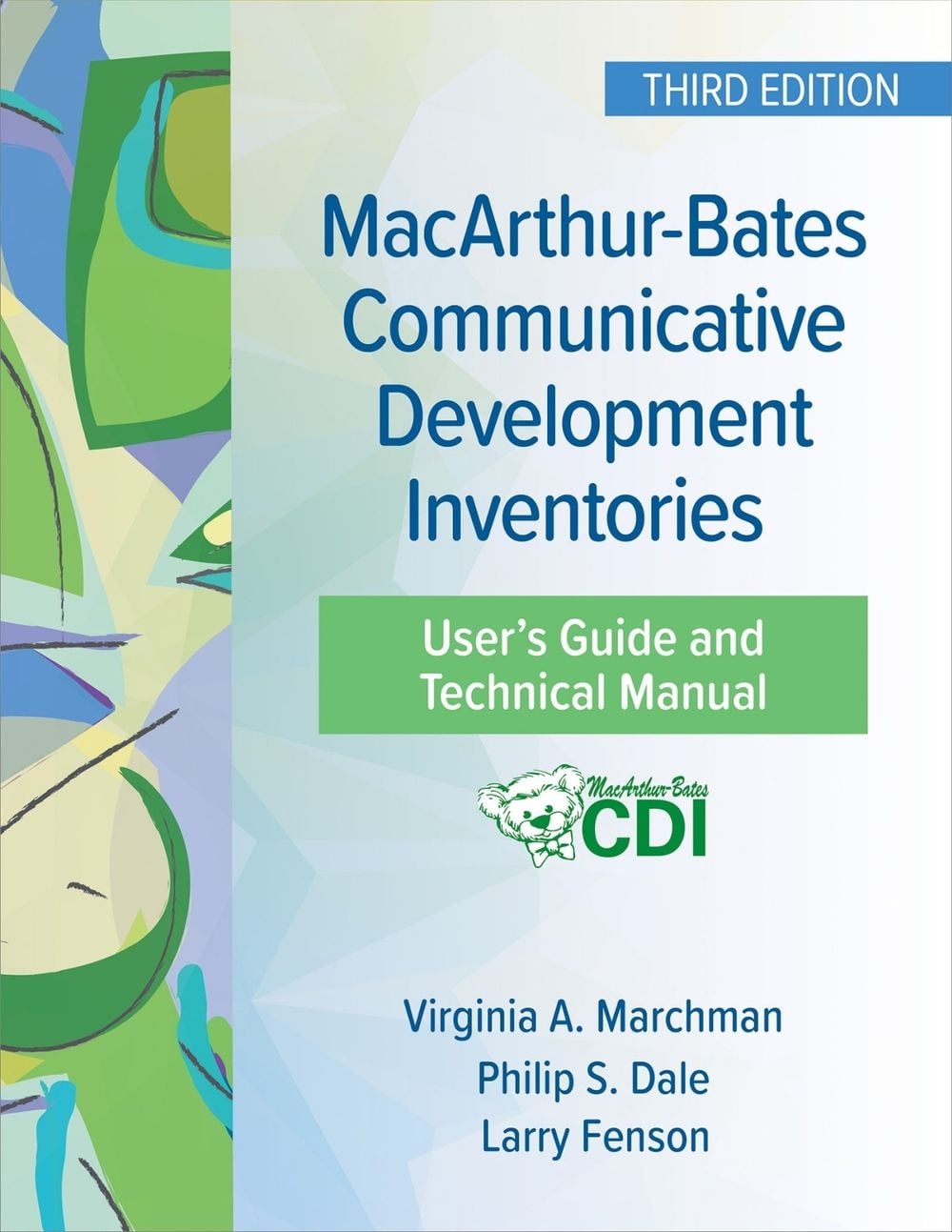 MacArthur-Bates Communicative Development Inventories User's Guide and Technical Manual by Virginia Marchman - ISBN: 9781681257075