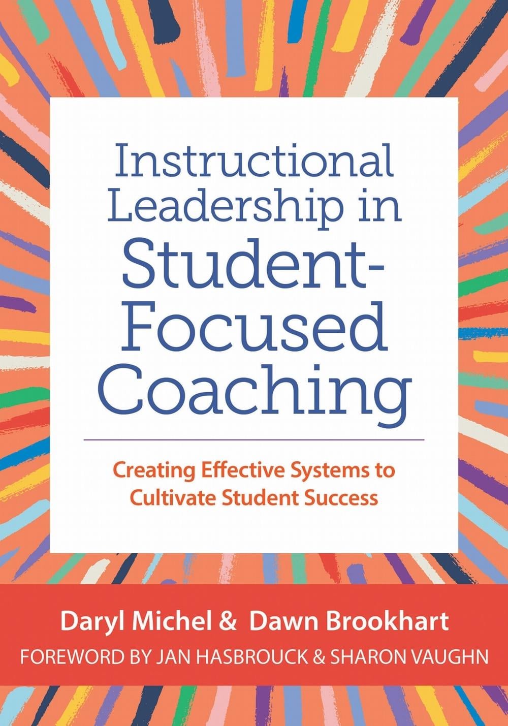 Instructional Leadership in Student-Focused Coaching by Daryl Michel - ISBN: 9781681258270