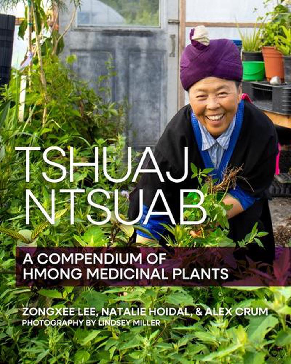 Tshuaj Ntsuab (Plant Medicine) by Zongxee Lee - ISBN: 9781681343044