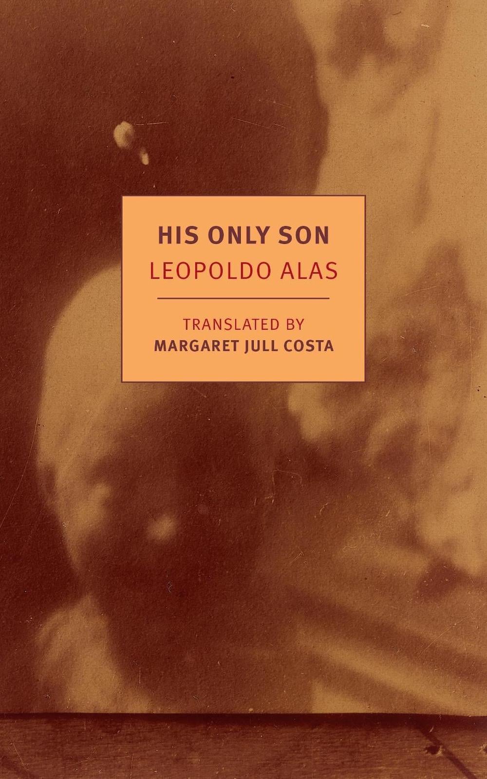 His Only Son by Leopoldo Alas - ISBN: 9781681370187