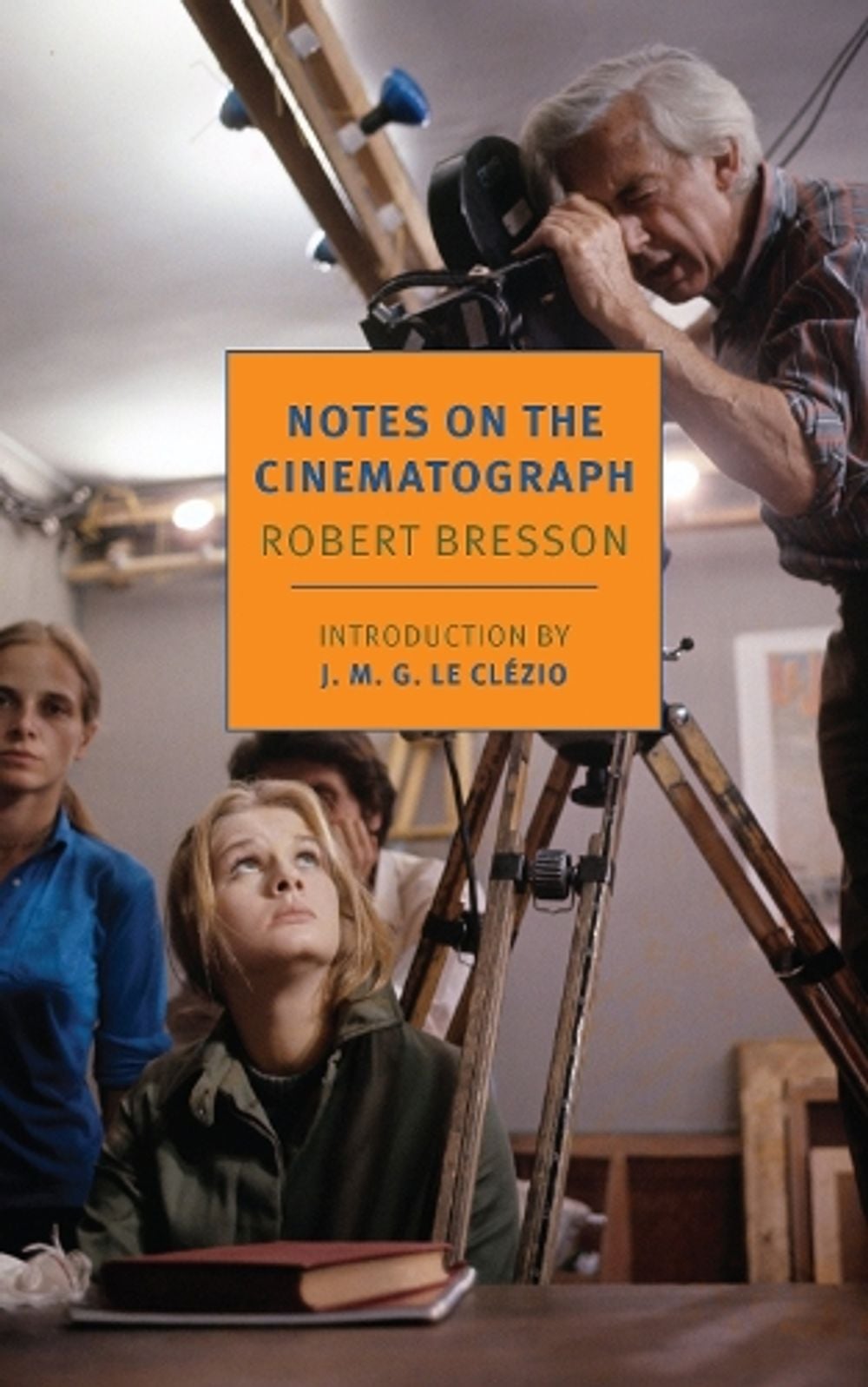 Notes On The Cinematograph by Robert Bresson - ISBN: 9781681370248