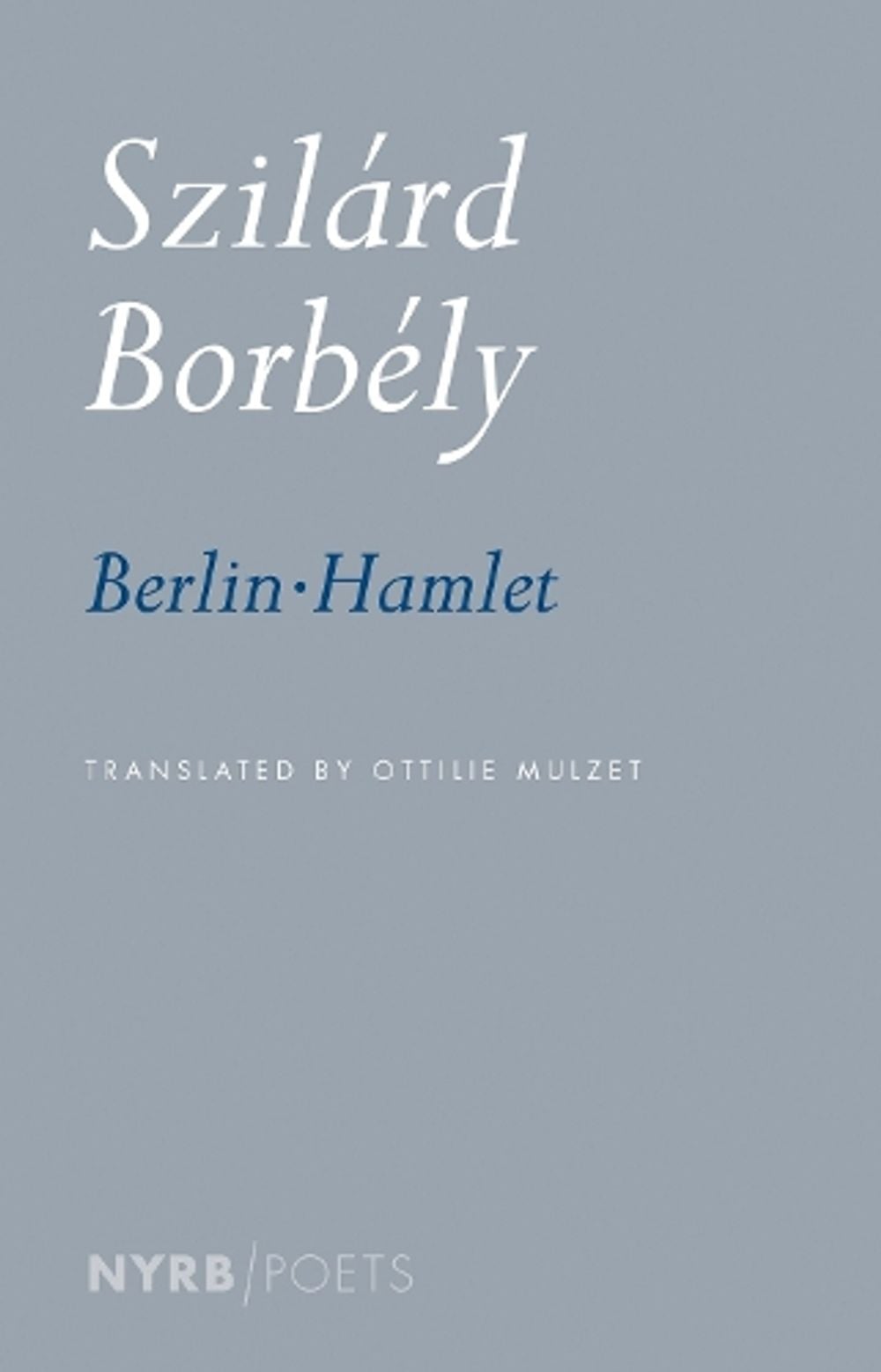 Berlin-Hamlet by Ottilie Mulzet - ISBN: 9781681370545