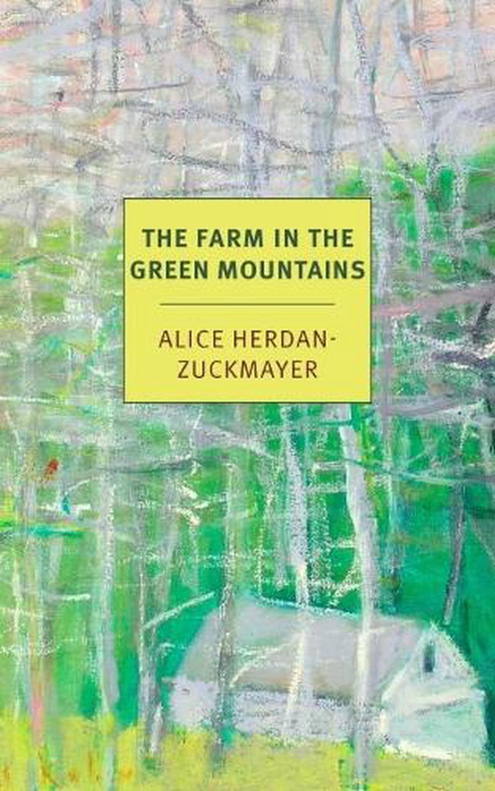 The Farm In The Green Mountains by Alice Herdan-Zuckmayer - ISBN: 9781681370743