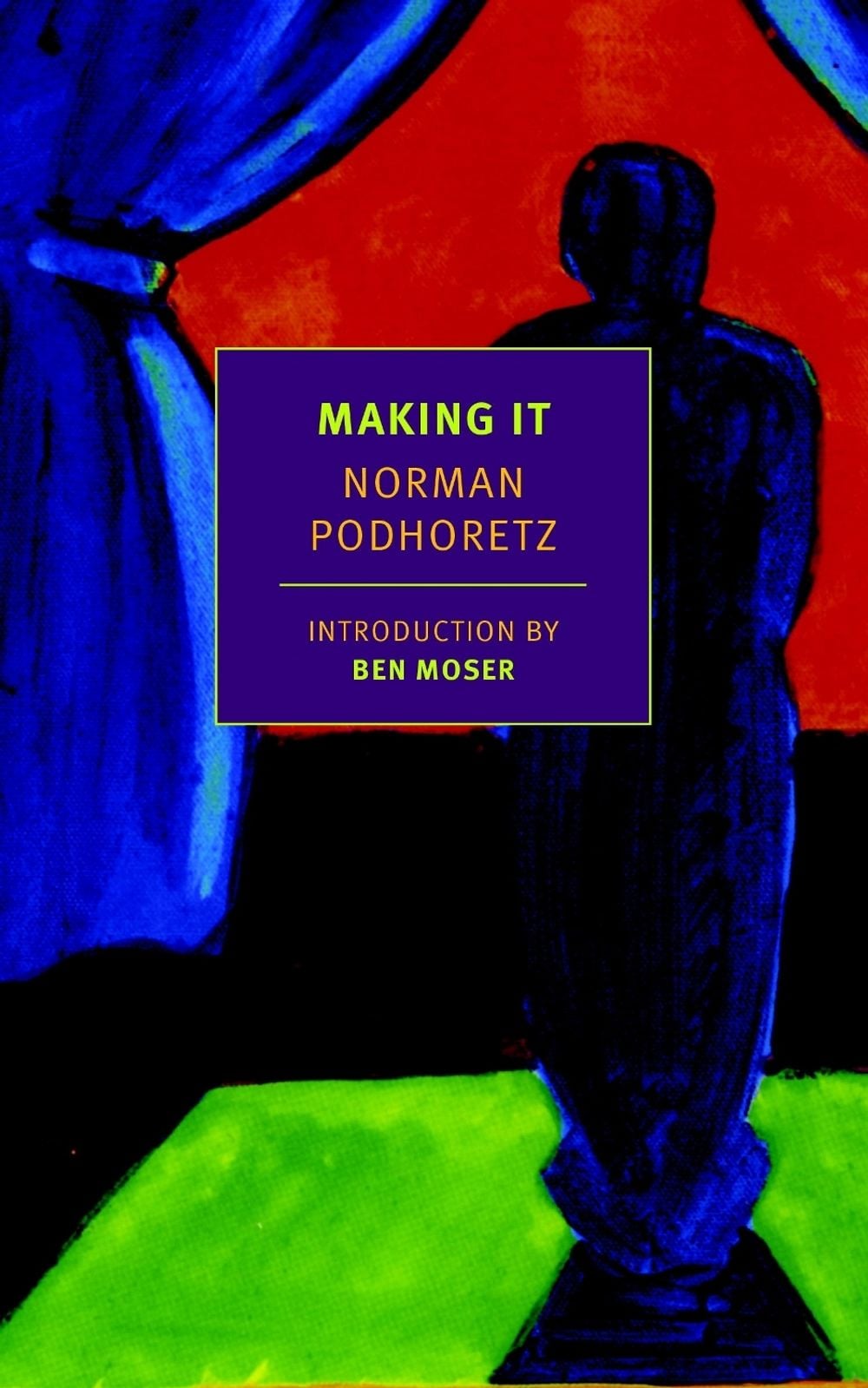 Making It by Norman Podhoretz - ISBN: 9781681370804