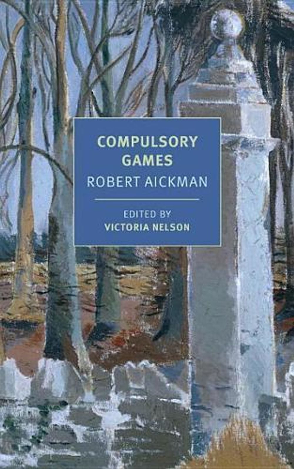 Compulsory Games by Robert Aickman - ISBN: 9781681371894