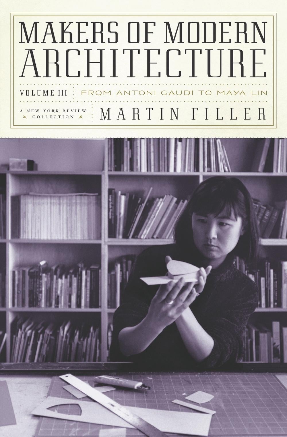 Makers Of Modern Architecture by Martin Filler - ISBN: 9781681373027