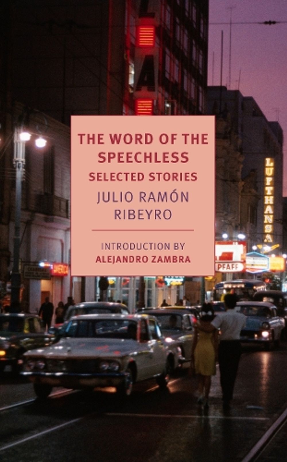The Word of The Speechless by Julio Ramon Ribeyro - ISBN: 9781681373232