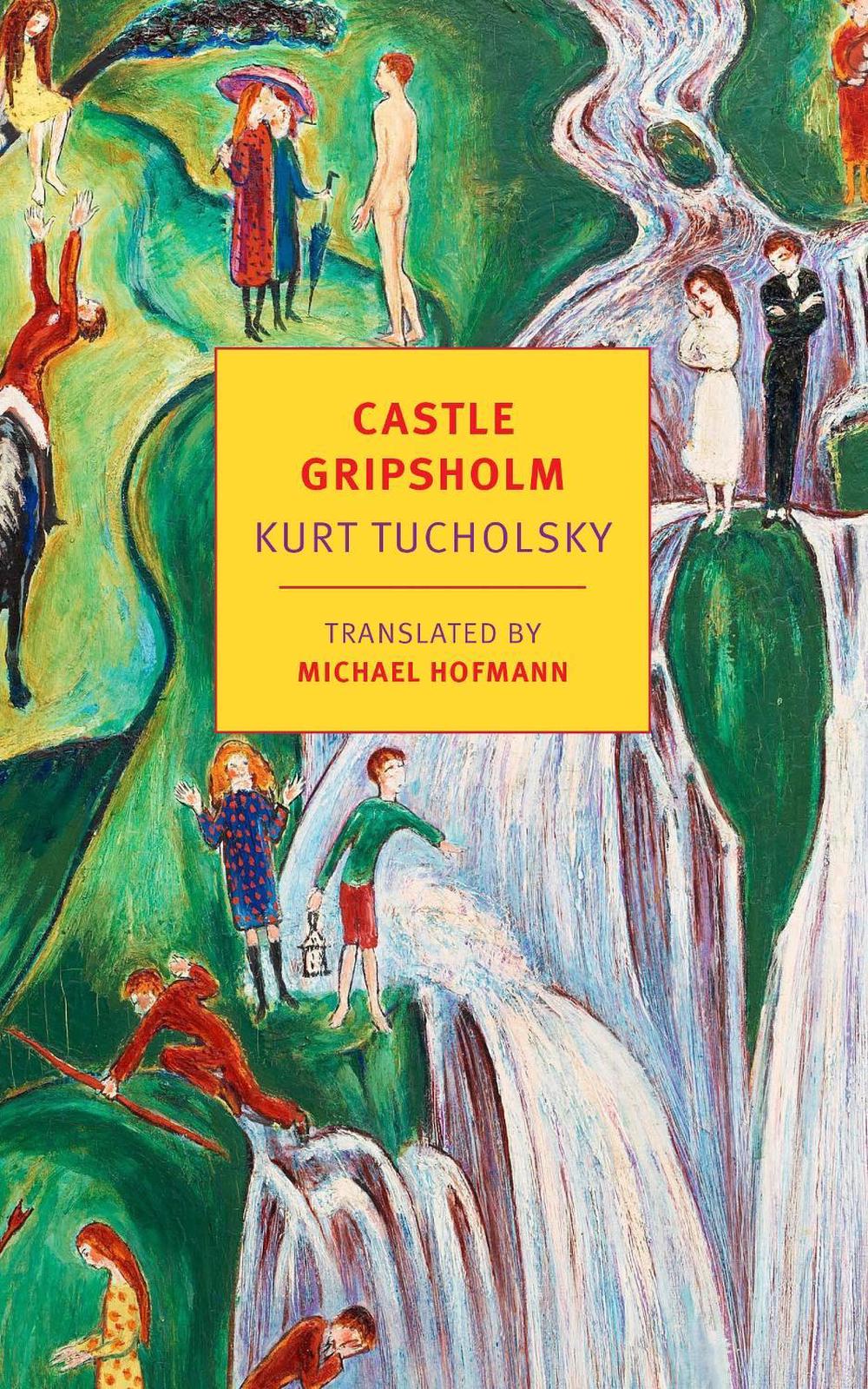 Castle Gripsholm by Kurt Tucholsky - ISBN: 9781681373348