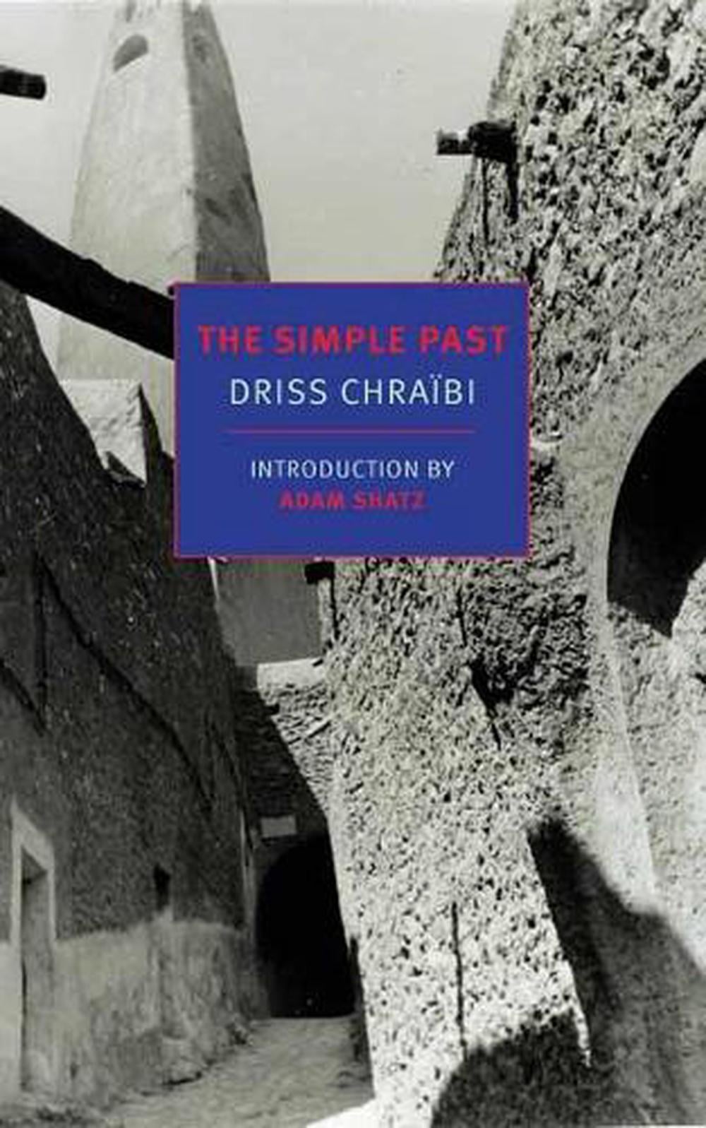 The Simple Past by Driss Chraibi - ISBN: 9781681373607