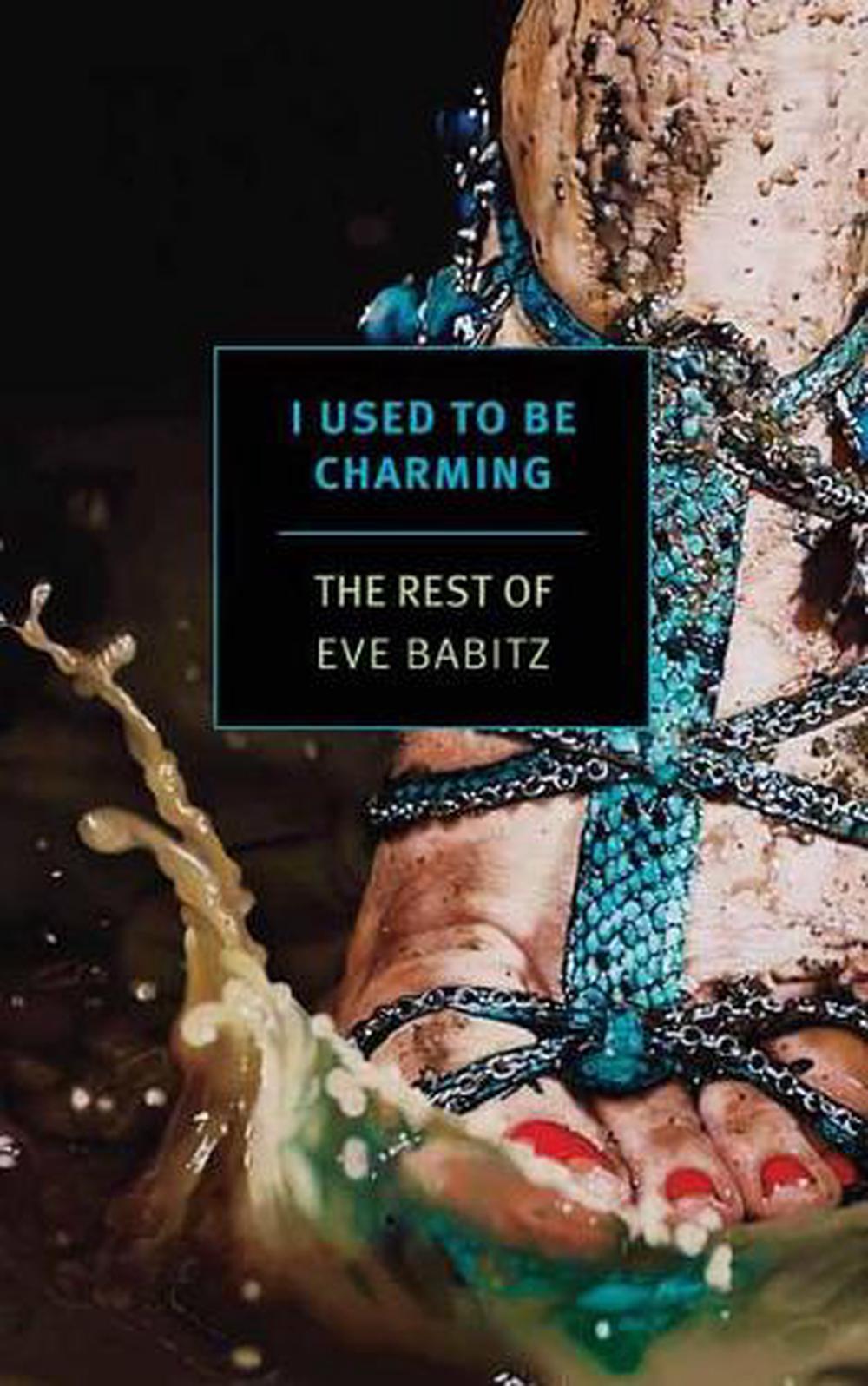 I Used to Be Charming by Eve Babitz - ISBN: 9781681373799