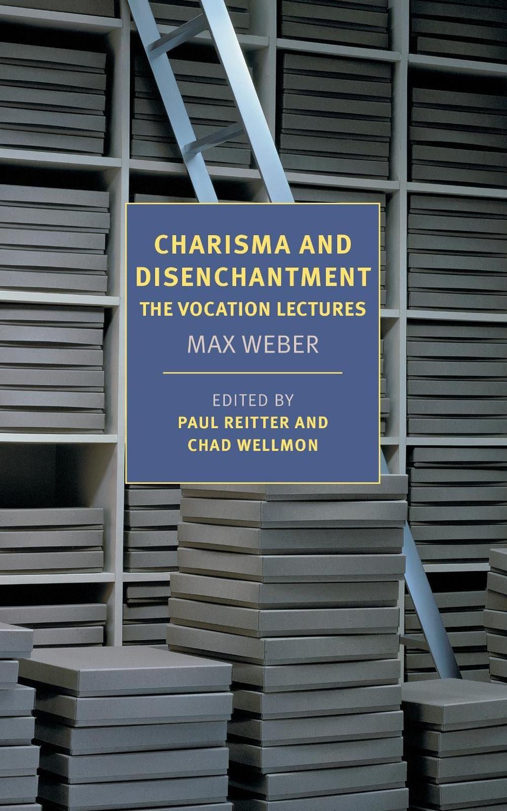 Charisma and Disenchantment: The Vocation Lectures by Max Weber - ISBN: 9781681373898