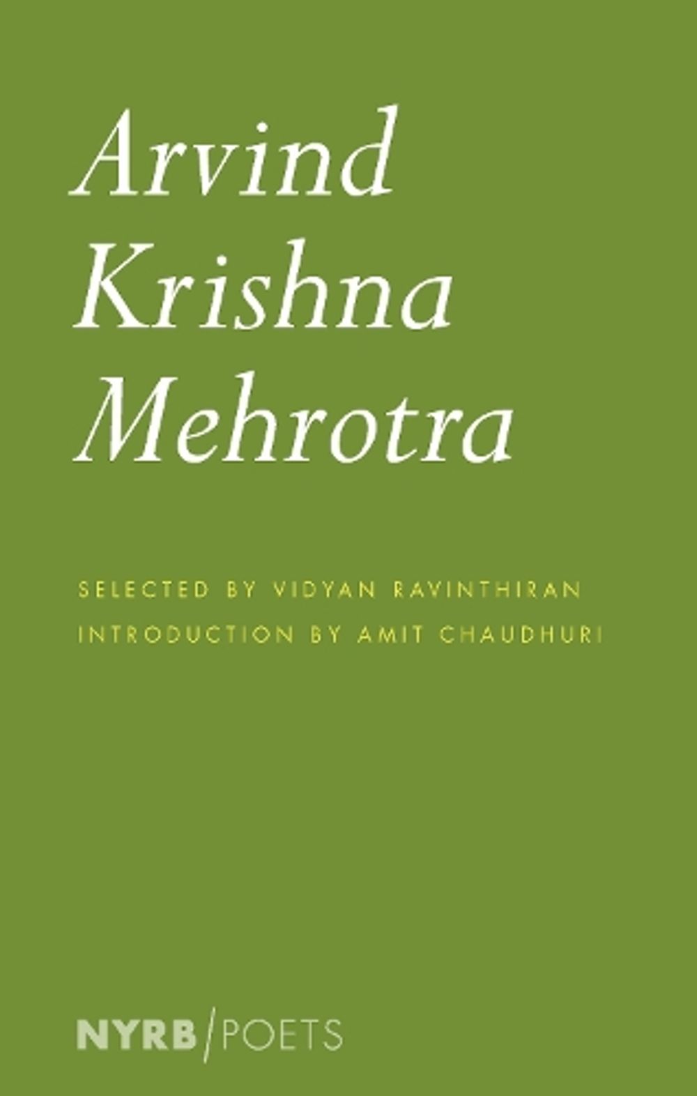 Arvind Krishna Mehrotra by Arvind Krishna Mehrotra - ISBN: 9781681374017