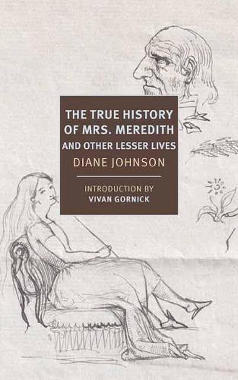 True History of the First Mrs. Meredith and Other Lesser Lives, 9781681374451