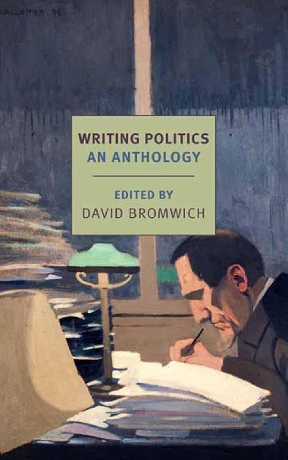 Writing Politics by David Bromwich - ISBN: 9781681374628