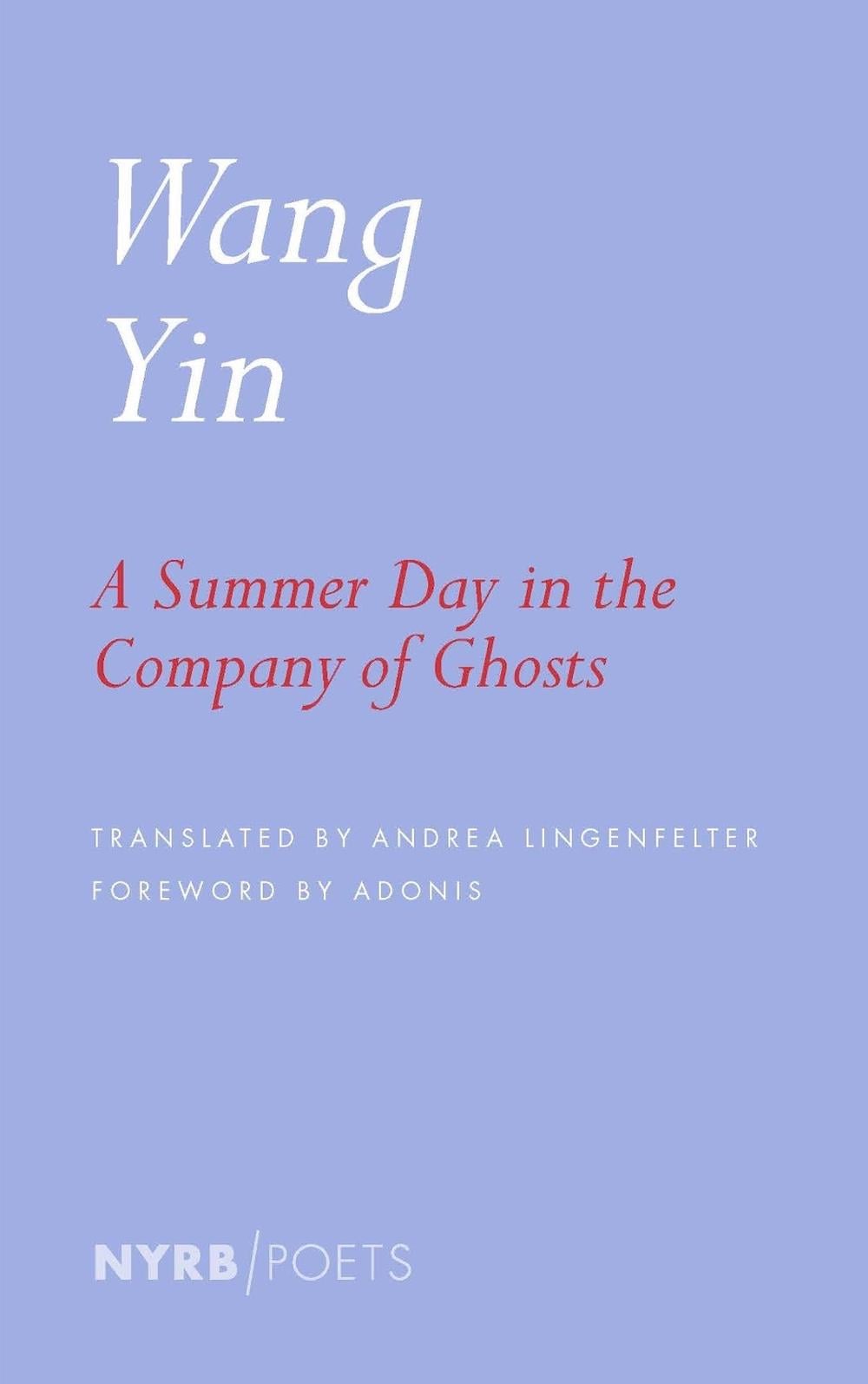 A Summer Day in the Company of Ghosts by Wang Yin - ISBN: 9781681376486