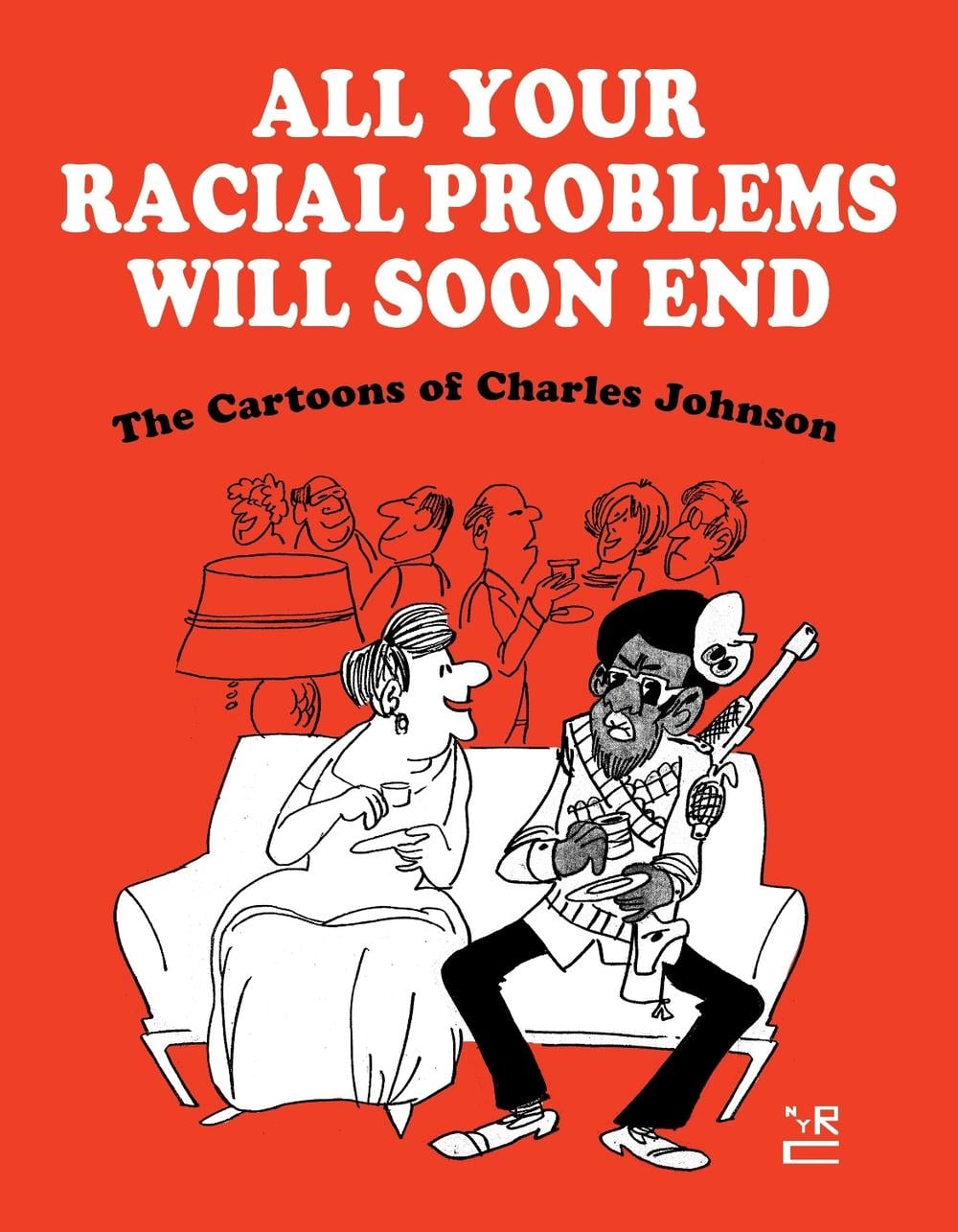 All Your Racial Problems Will Soon End by Charles Johnson - ISBN: 9781681376738