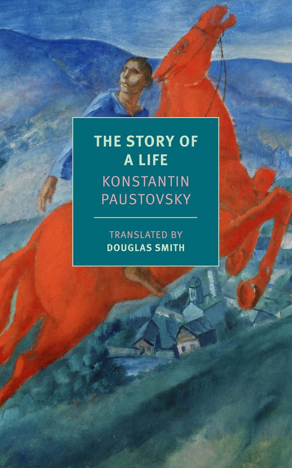 The Story of a Life by Konstantin Paustovsky - ISBN: 9781681377223