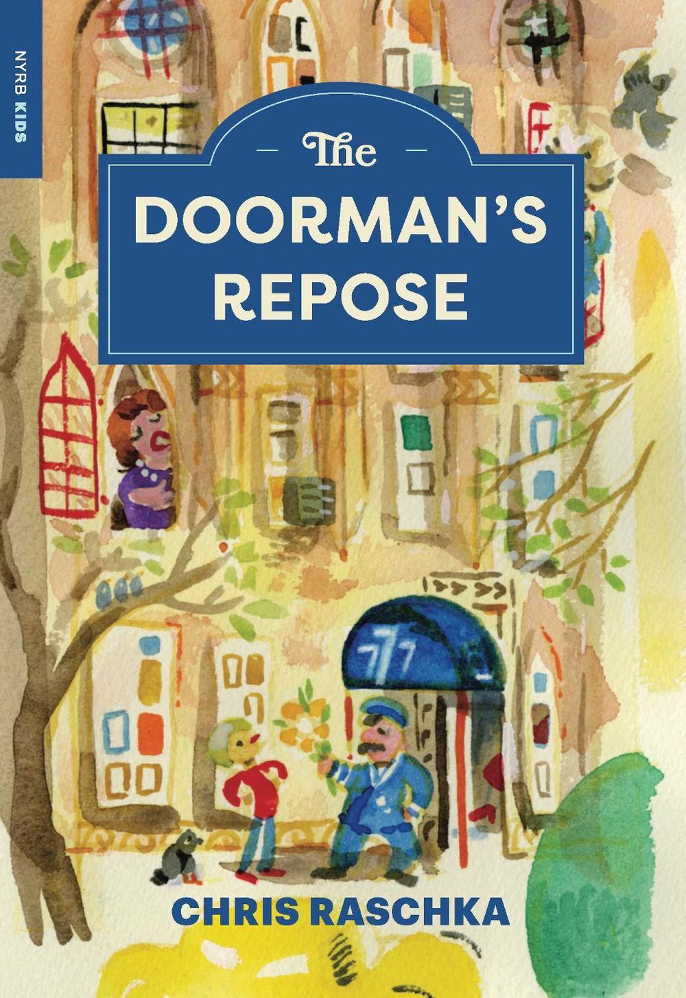 The Doorman’s Repose by Chris Raschka - ISBN: 9781681377902