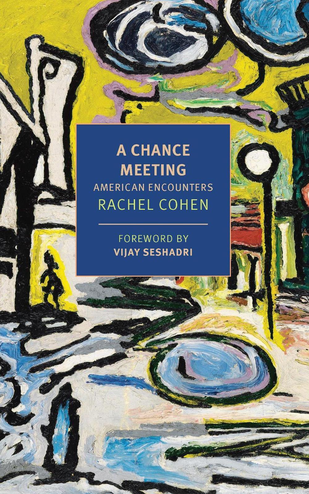 A Chance Meeting by Rachel Cohen - ISBN: 9781681378107