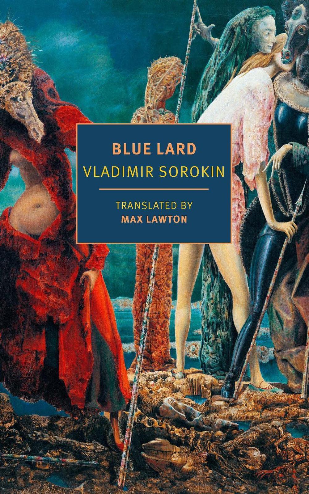Blue Lard by Vladimir Sorokin - ISBN: 9781681378183