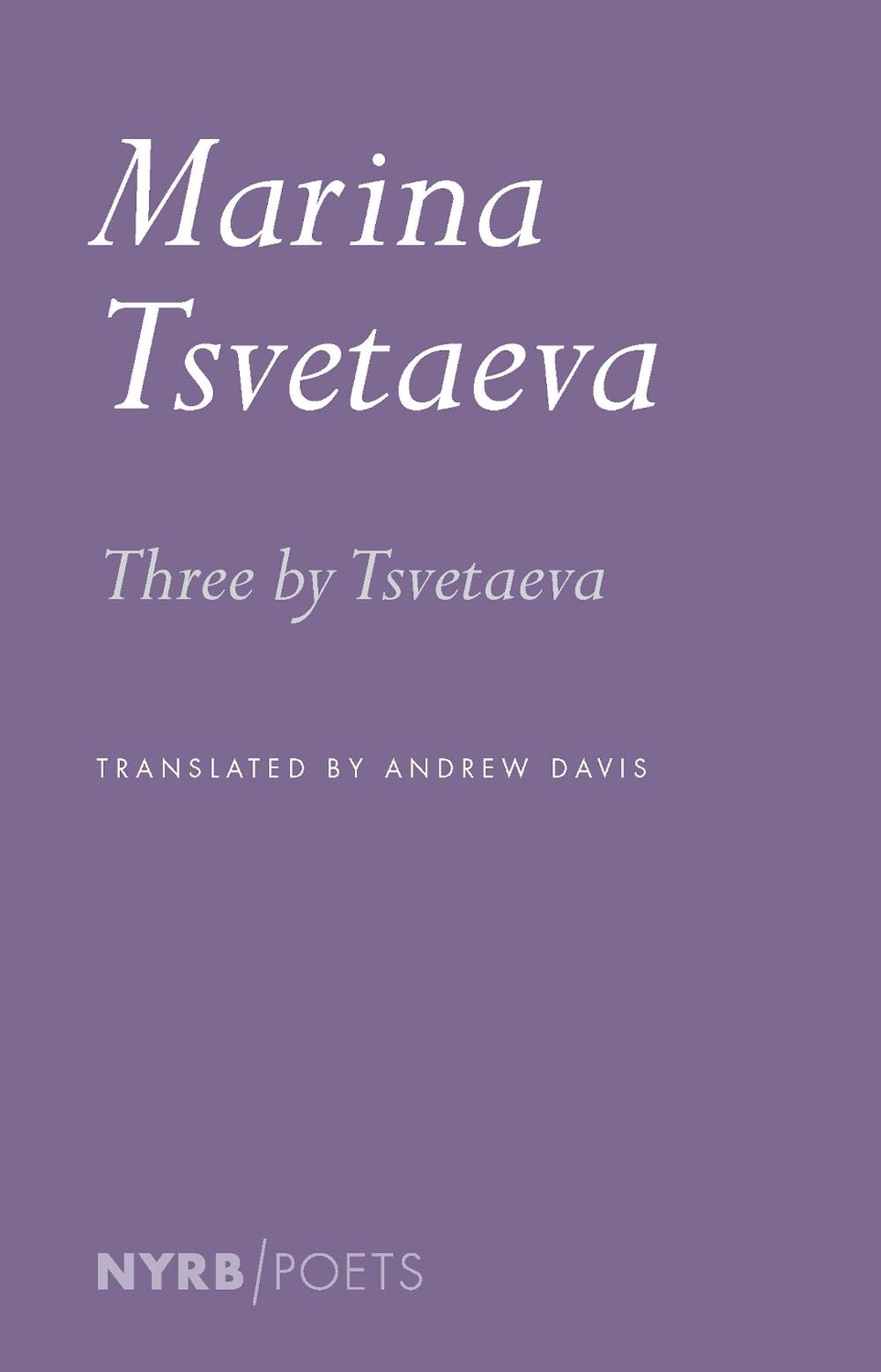 Three by Tsvetaeva by Marina Tsvetaeva - ISBN: 9781681378329