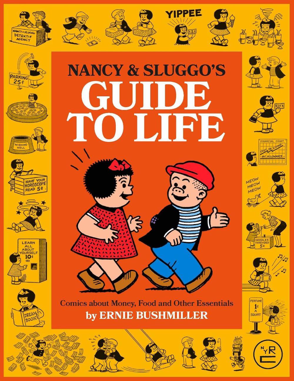 Nancy and Sluggo's Guide to Life by Ernie Bushmiller - ISBN: 9781681378367