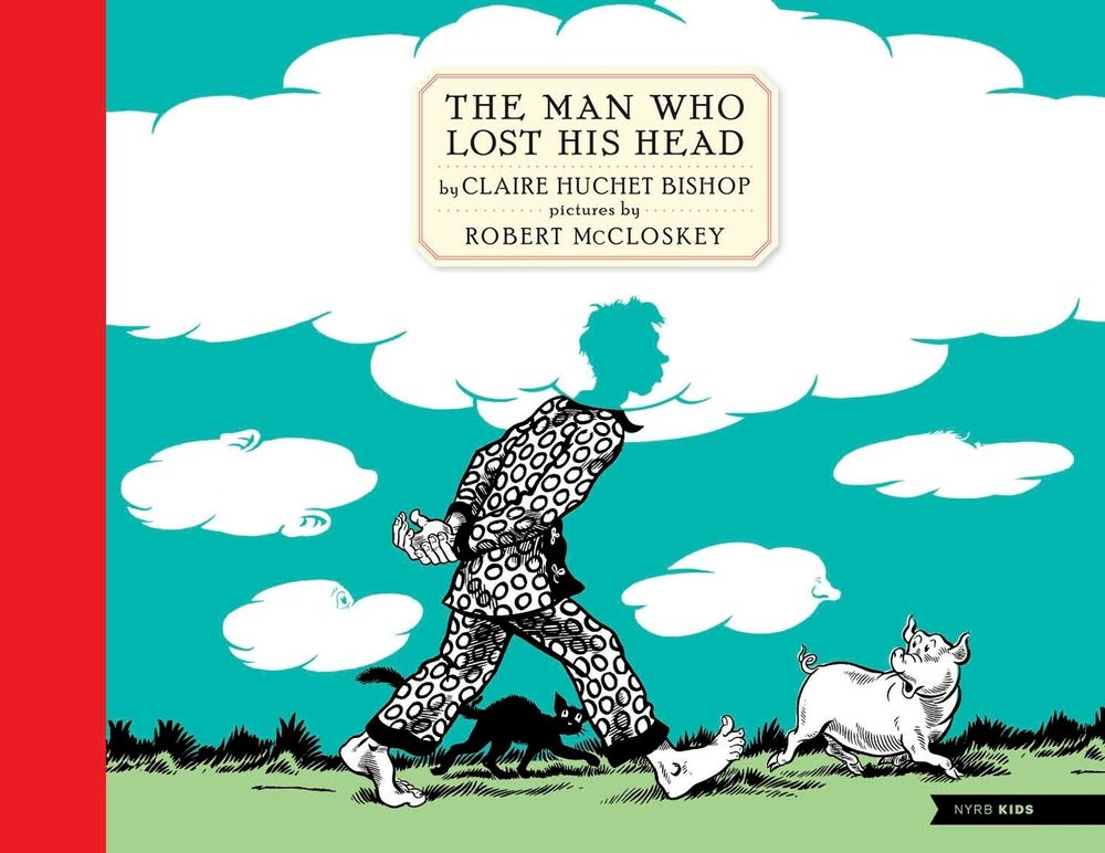 The Man Who Lost His Head by Claire Huchet Bishop - ISBN: 9781681378435