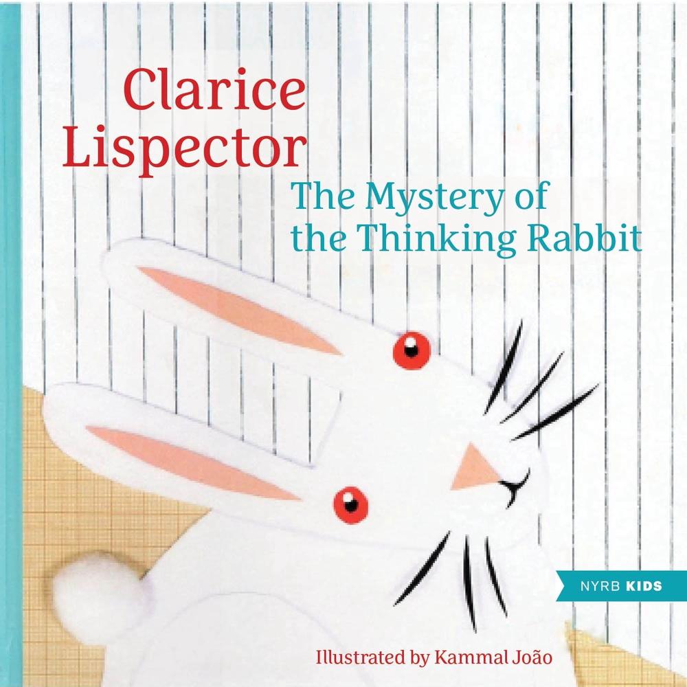 The Mystery of the Thinking Rabbit by Clarice Lispector - ISBN: 9781681378985