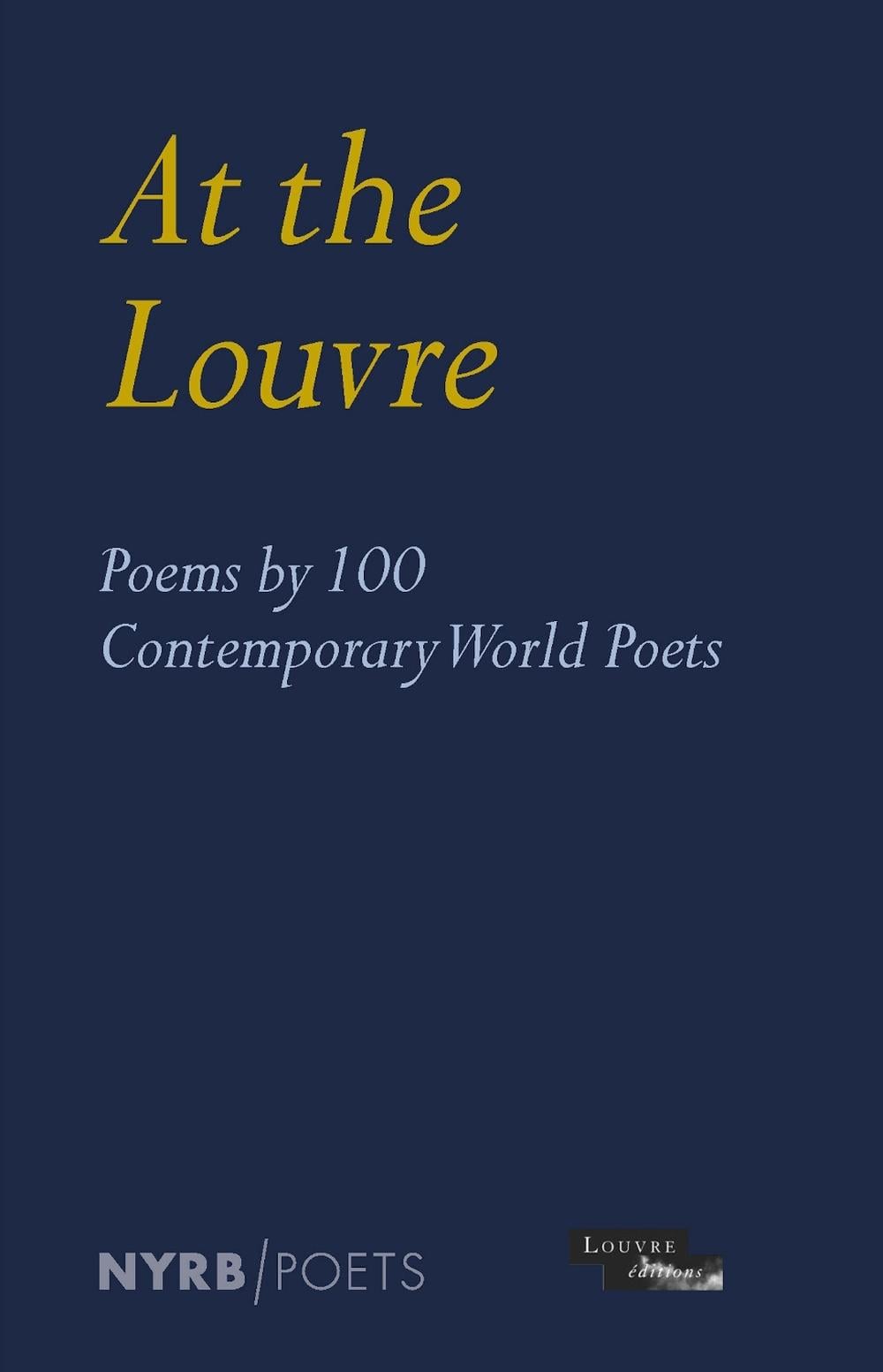 At the Louvre: Poems by 100 Contemporary World Poets by Louvre Museum - ISBN: 9781681379012