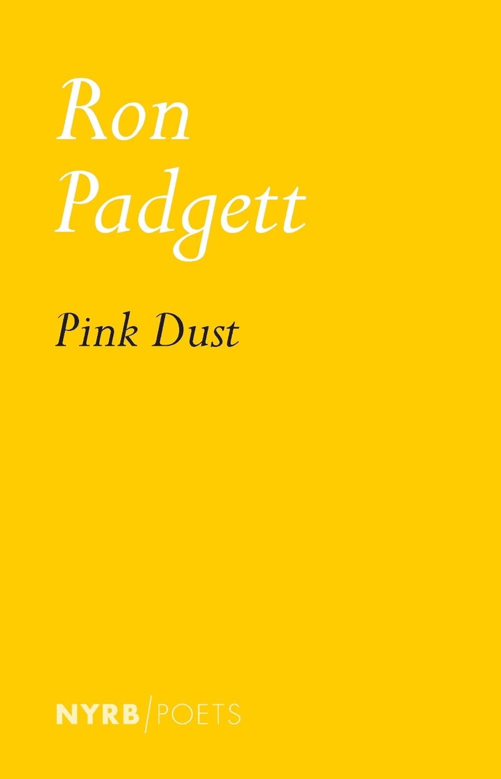 Pink Dust by Ron Padgett - ISBN: 9781681379081