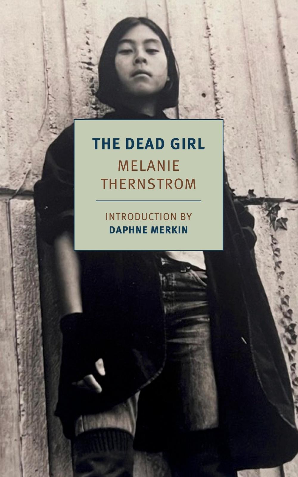 The Dead Girl by Melanie Thernstrom - ISBN: 9781681379142