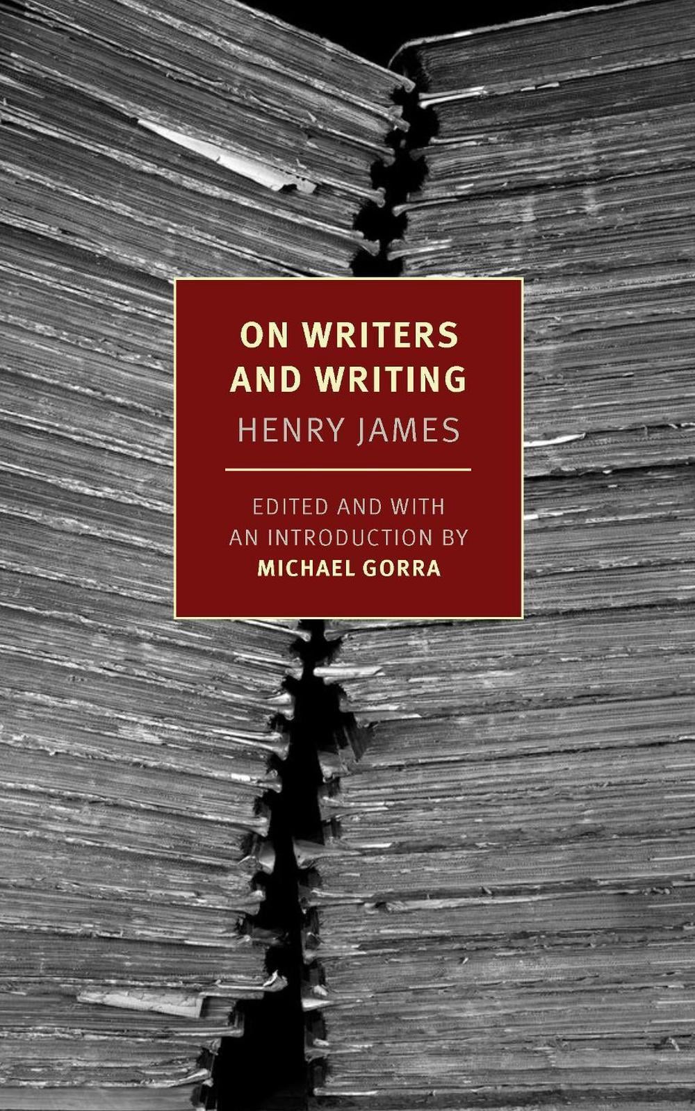 On Writers and Writing by Henry James - ISBN: 9781681379234