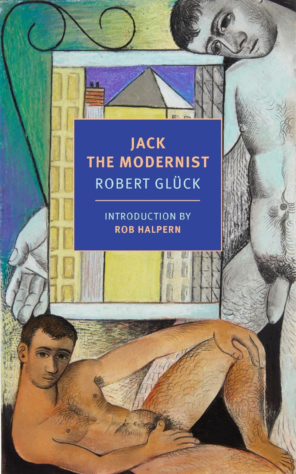 Jack the Modernist by Robert Glück - ISBN: 9781681379715