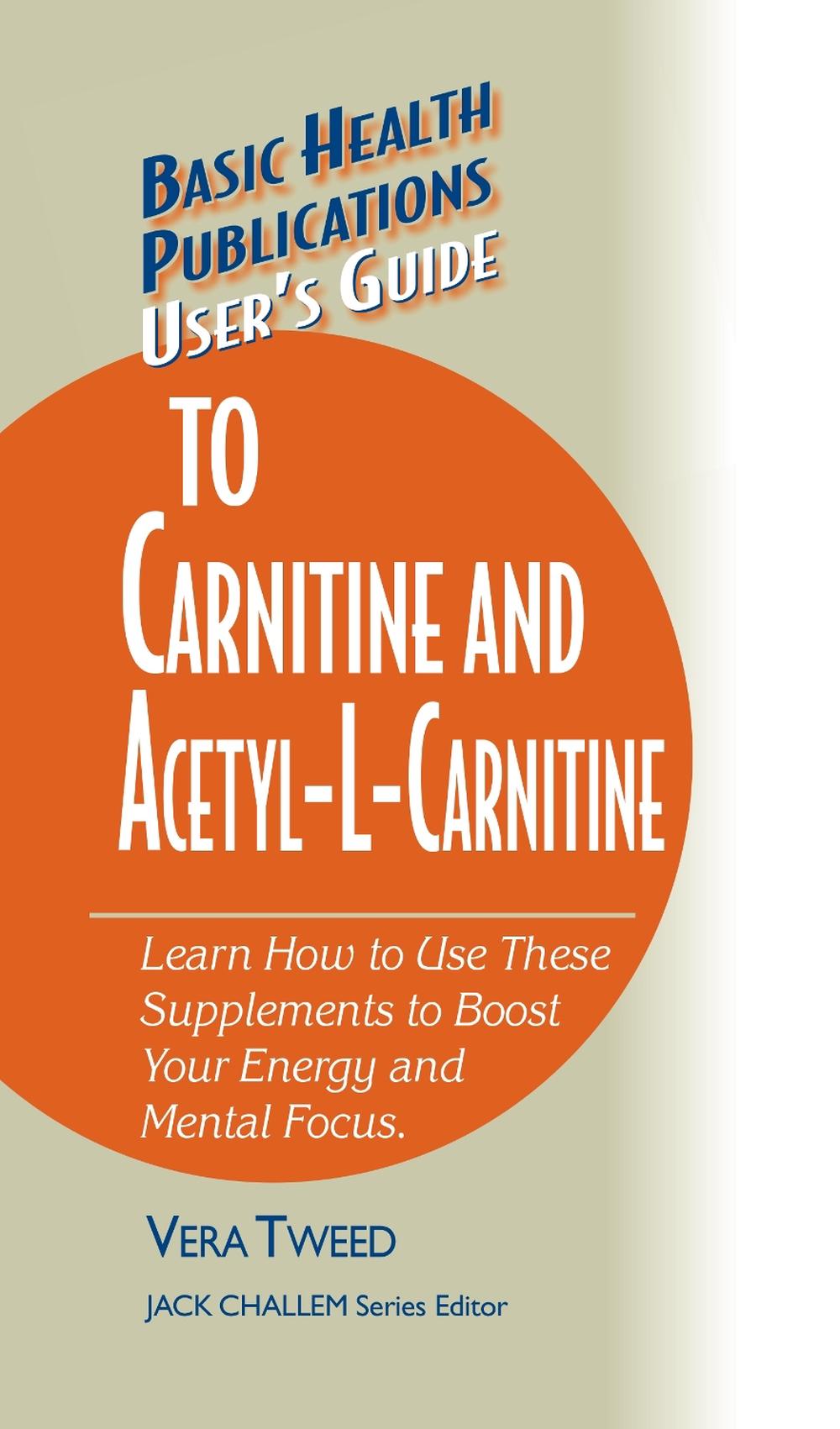 User's Guide to Carnitine and AcetylLCarnitine by Vera Tweed
