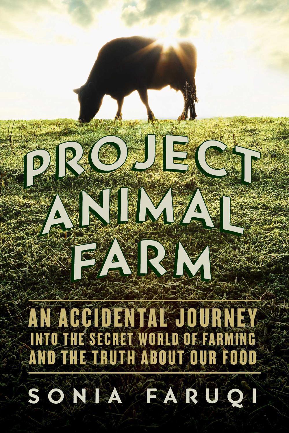 Project Animal Farm by Sonia Faruqi - ISBN: 9781681772158