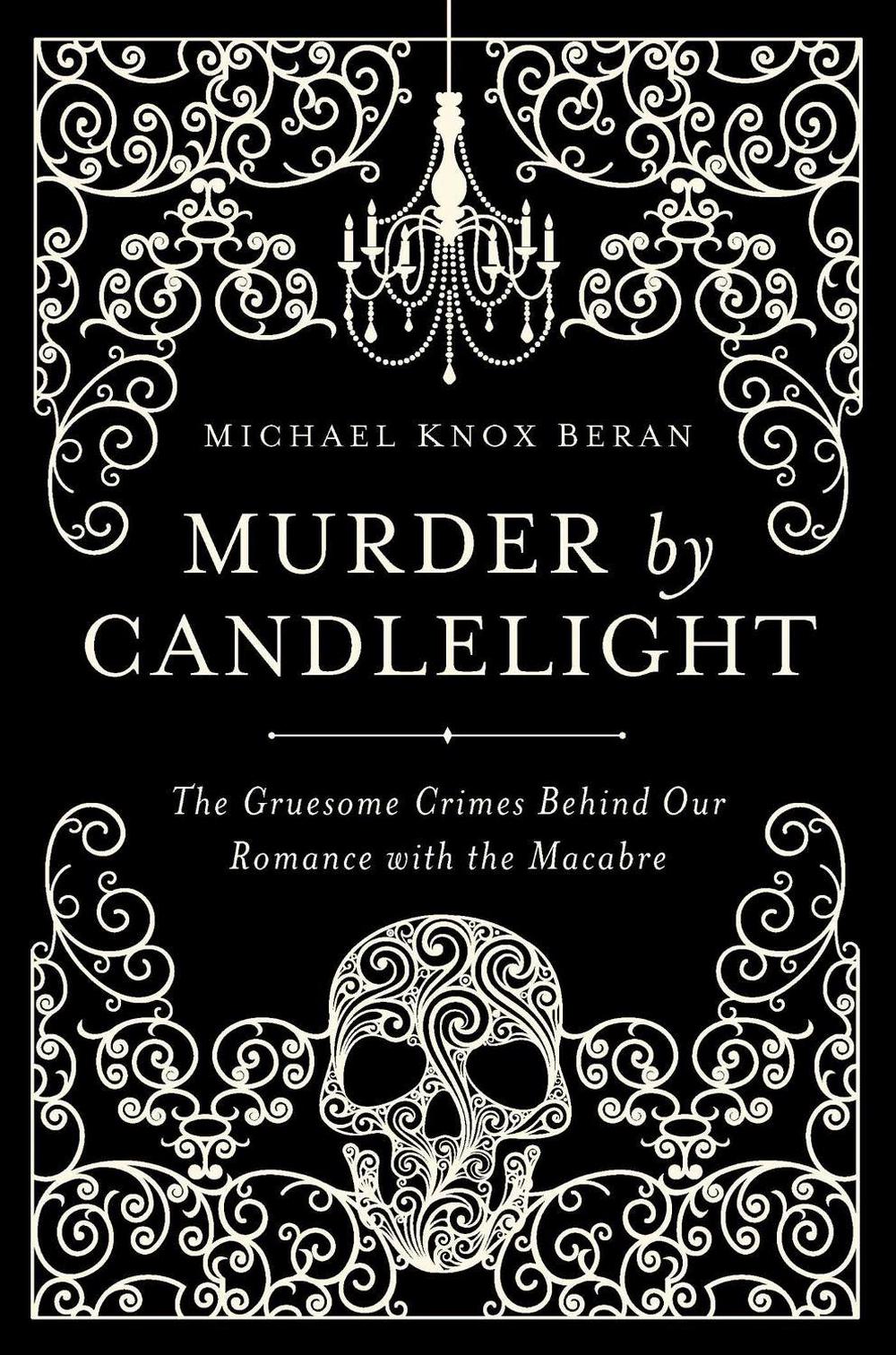 Murder by Candlelight by Michael Knox Beran - ISBN: 9781681772318